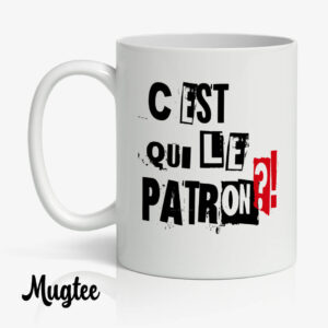 Mug C'est Qui le Patron ? | Mug Drôle et Original 6 Mug personnalisé avec le texte