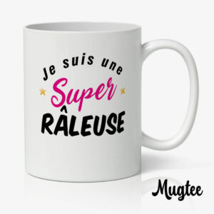 Mug humoristique "Super Râleuse", une idée cadeau originale et personnalisée pour Madame.